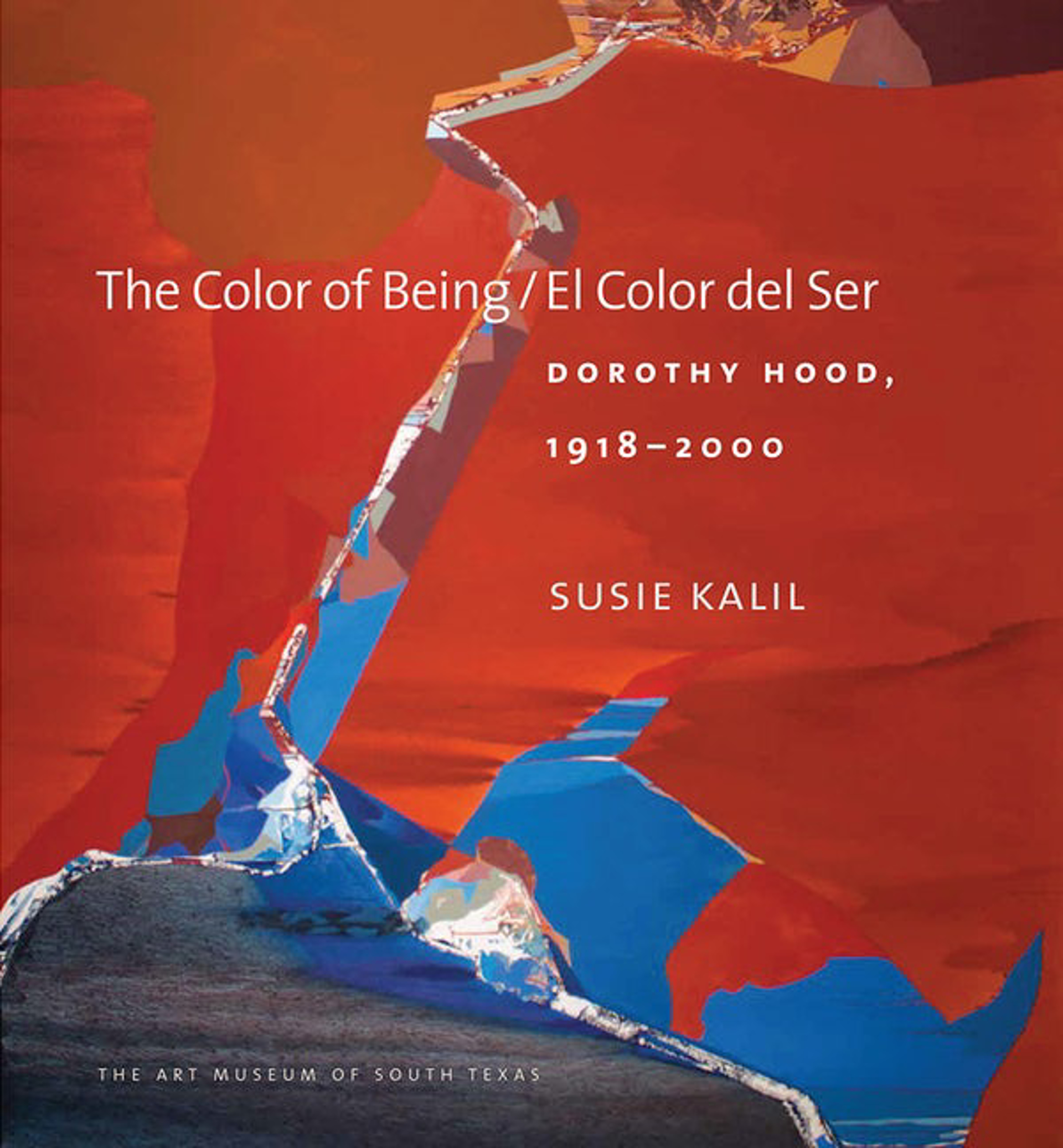 The Color of Being/ El Color del Ser, Dorothy Hood by Publications