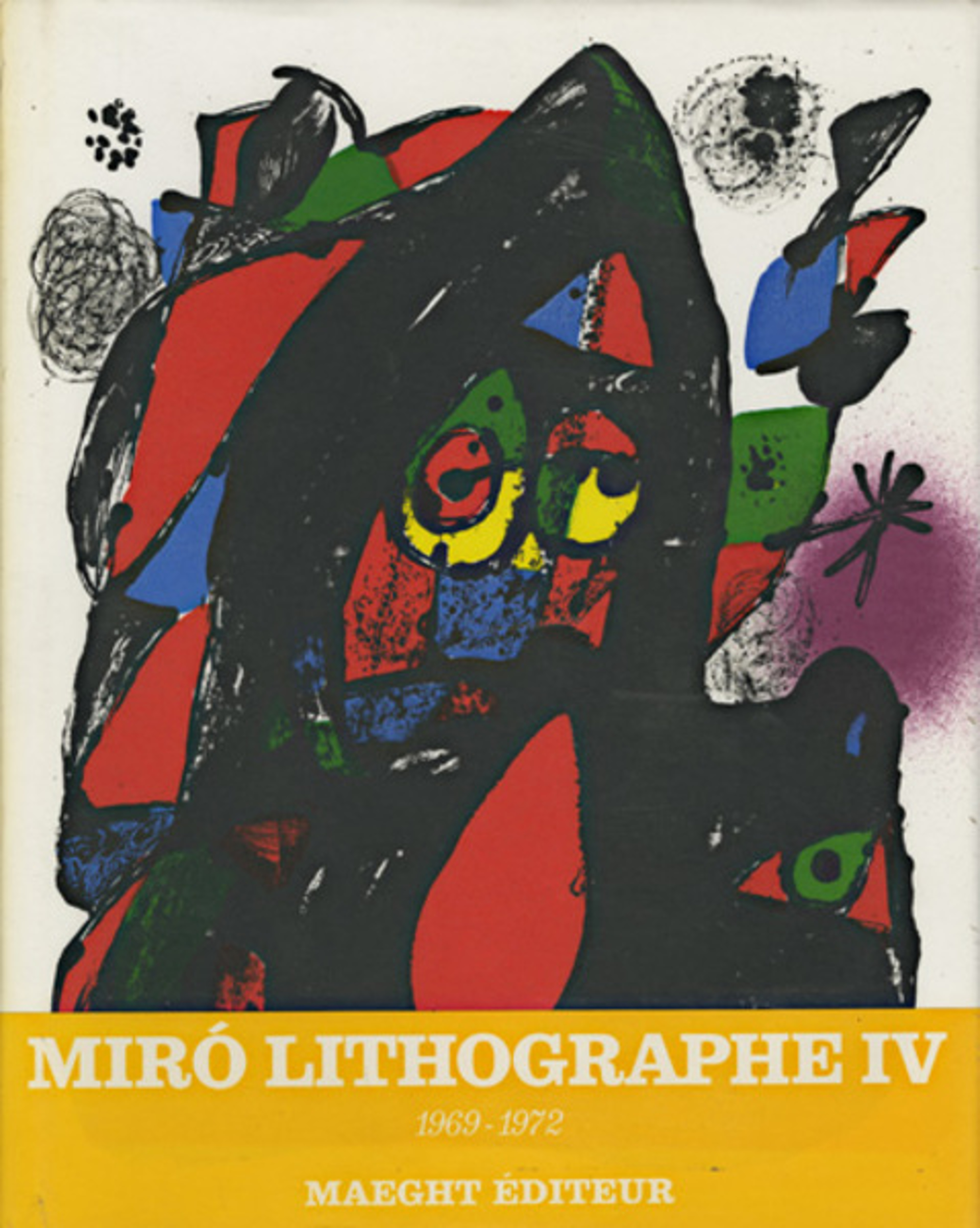 Lithography, Volume 4 1969-1972 contains 6 original lithos, Ed. of 5M copies by Joan Miró