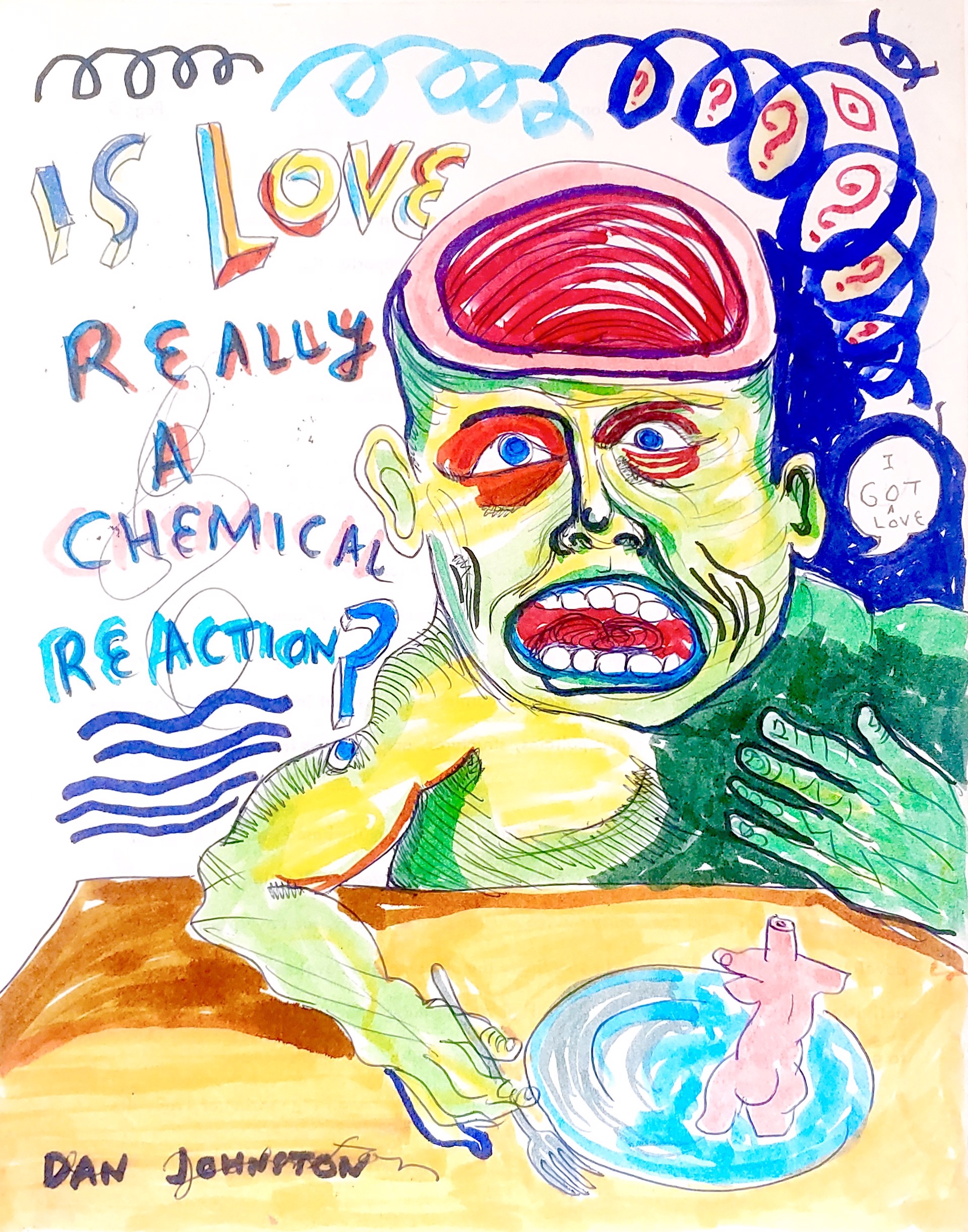 Is Love Really A Chemical Reaction? by Daniel Johnston