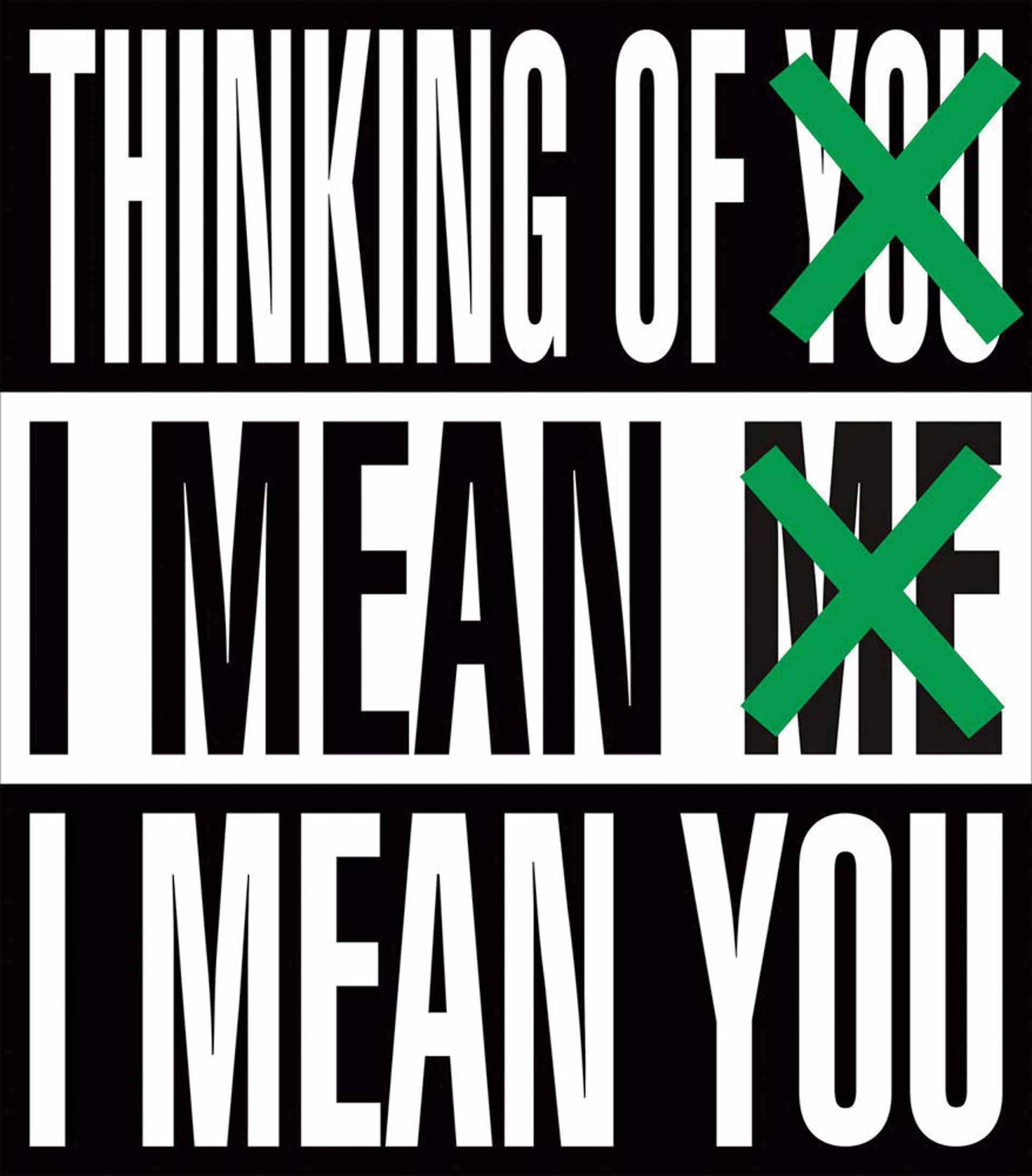 Barbara Kruger: Thinking of You. I Mean Me. I Mean You by Barbara Kruger