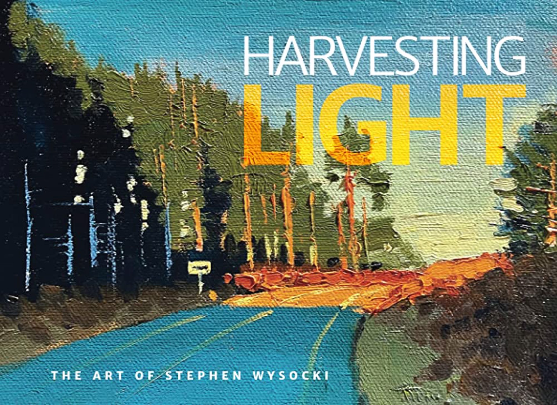 HARVESTING LIGHT by Stephen Wysocki