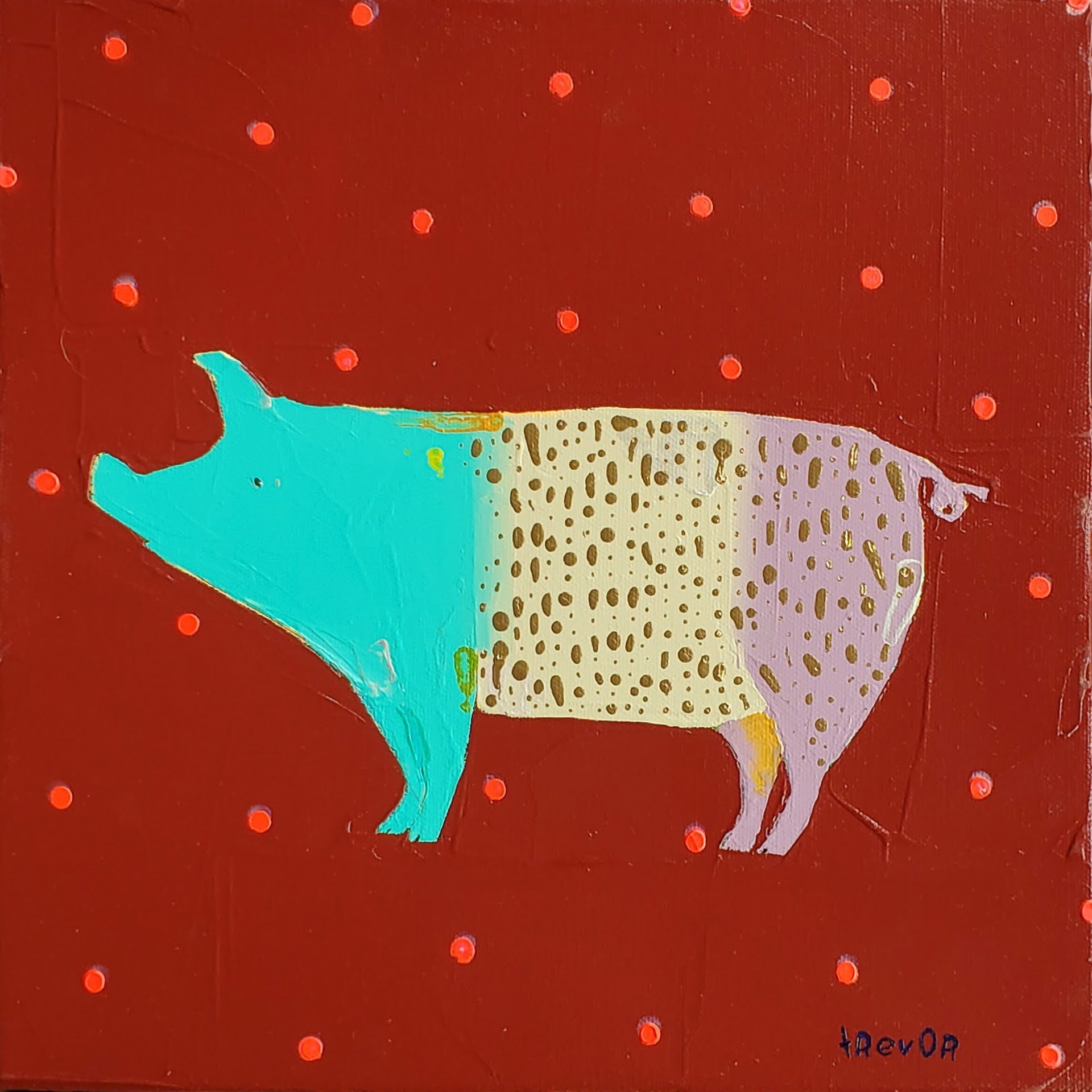That There Pig's Blue in the Face by Trevor Mikula
