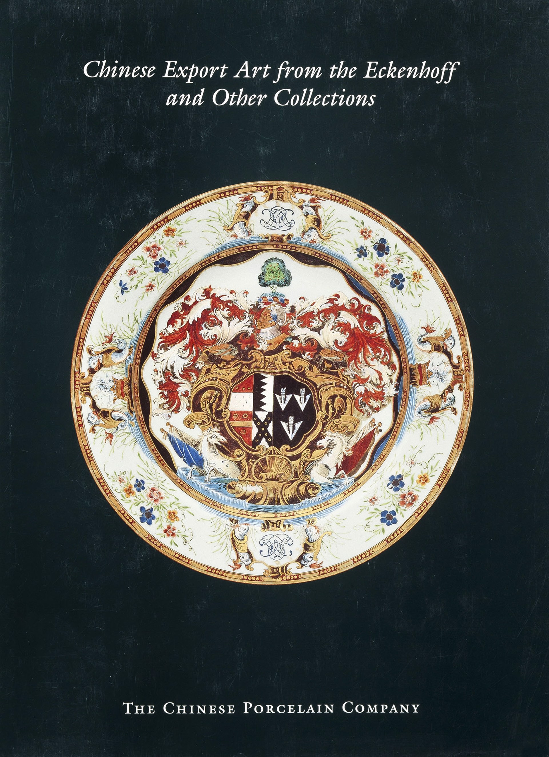 Chinese Export Art from the Eckenhoff and Other Collections by Catalog 19