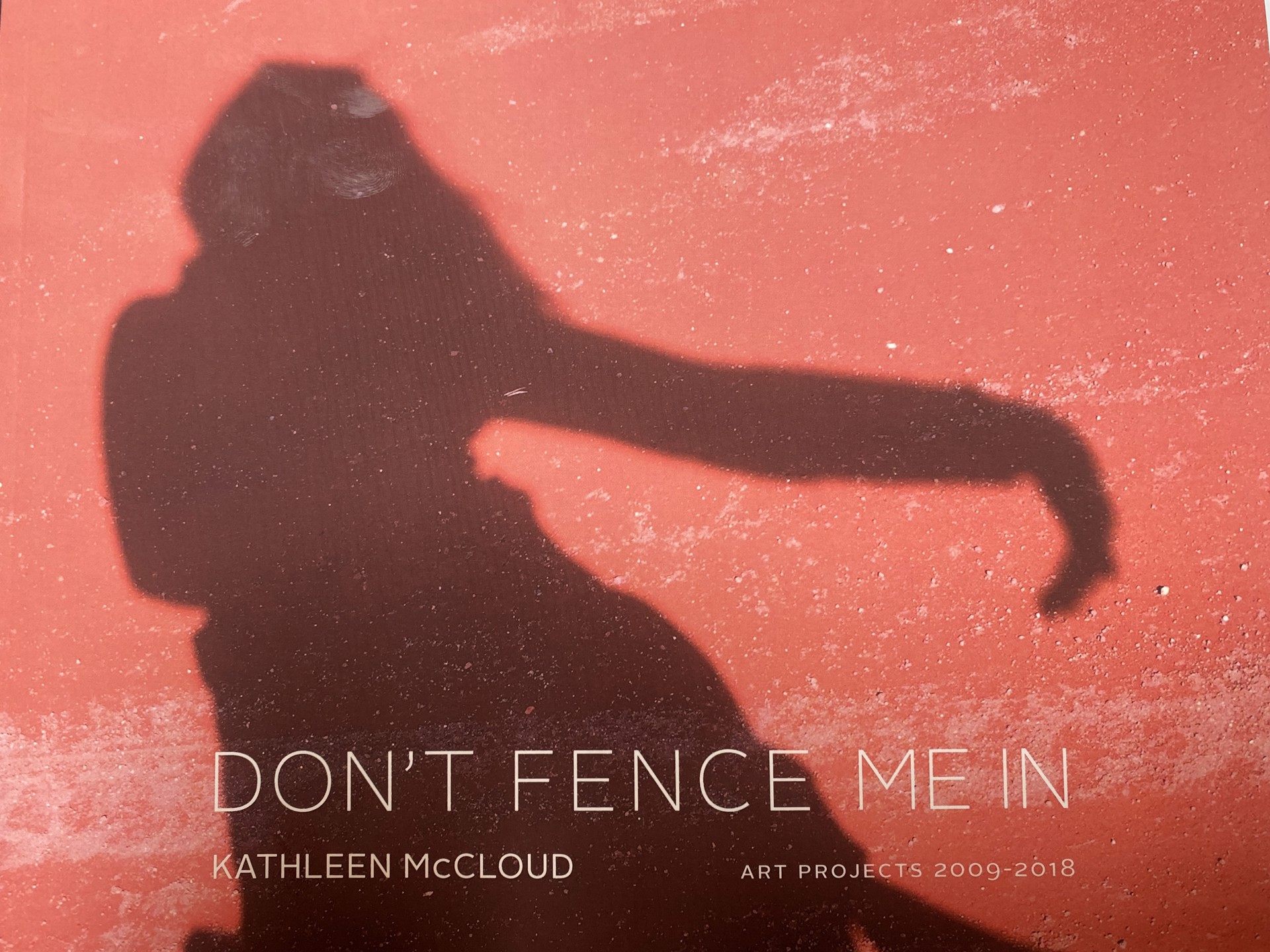 Don't fence me In by Kathleen McCloud