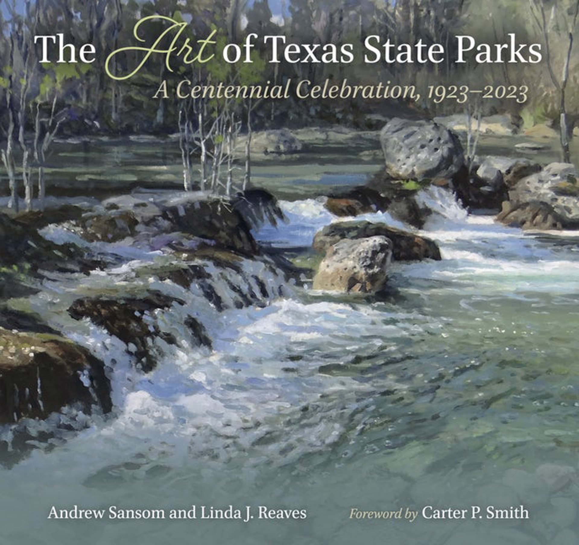 The Art of Texas State Parks: A Centennial Celebration, 1923–2023 by Publications