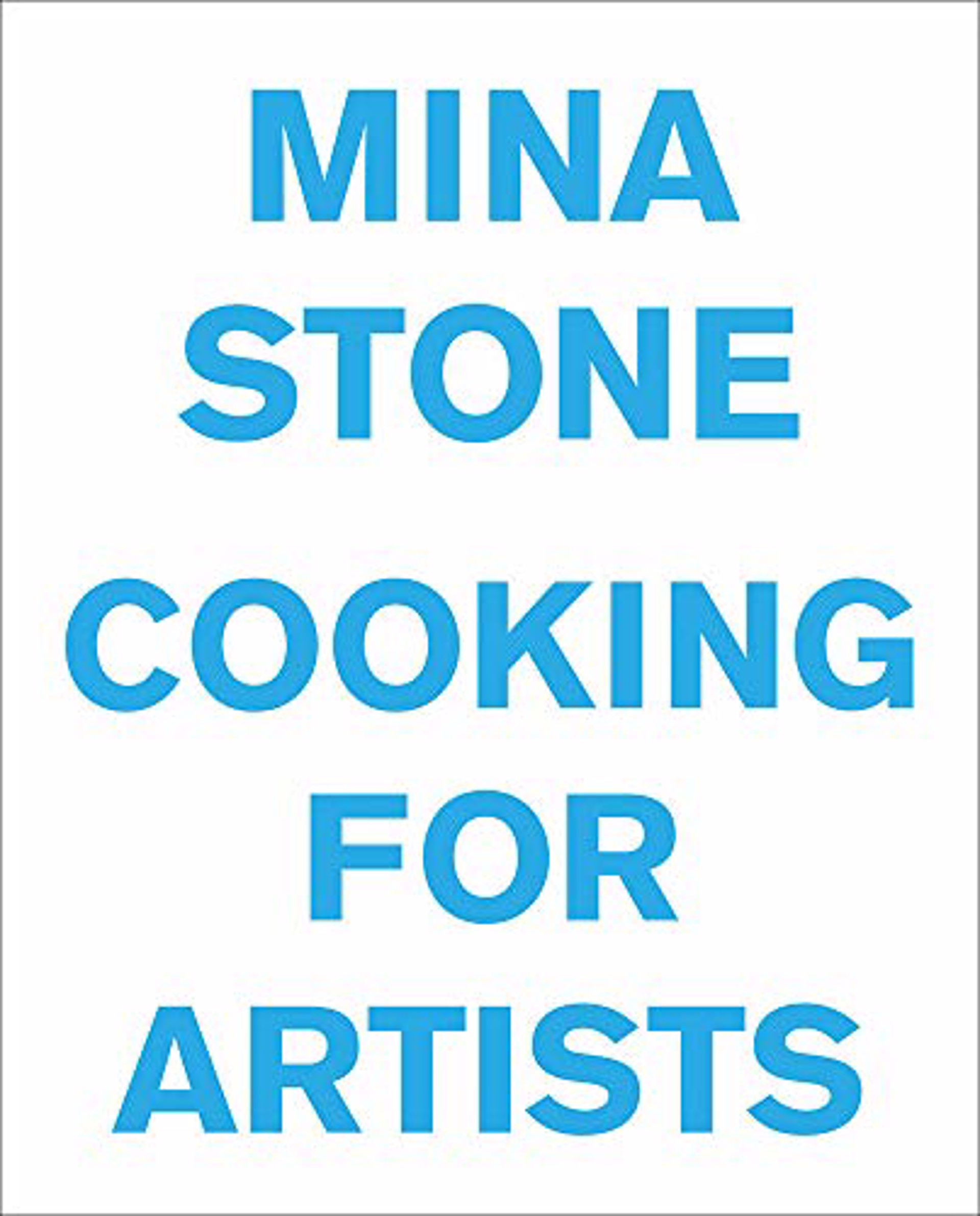 Mina Stone Cooking For Artists