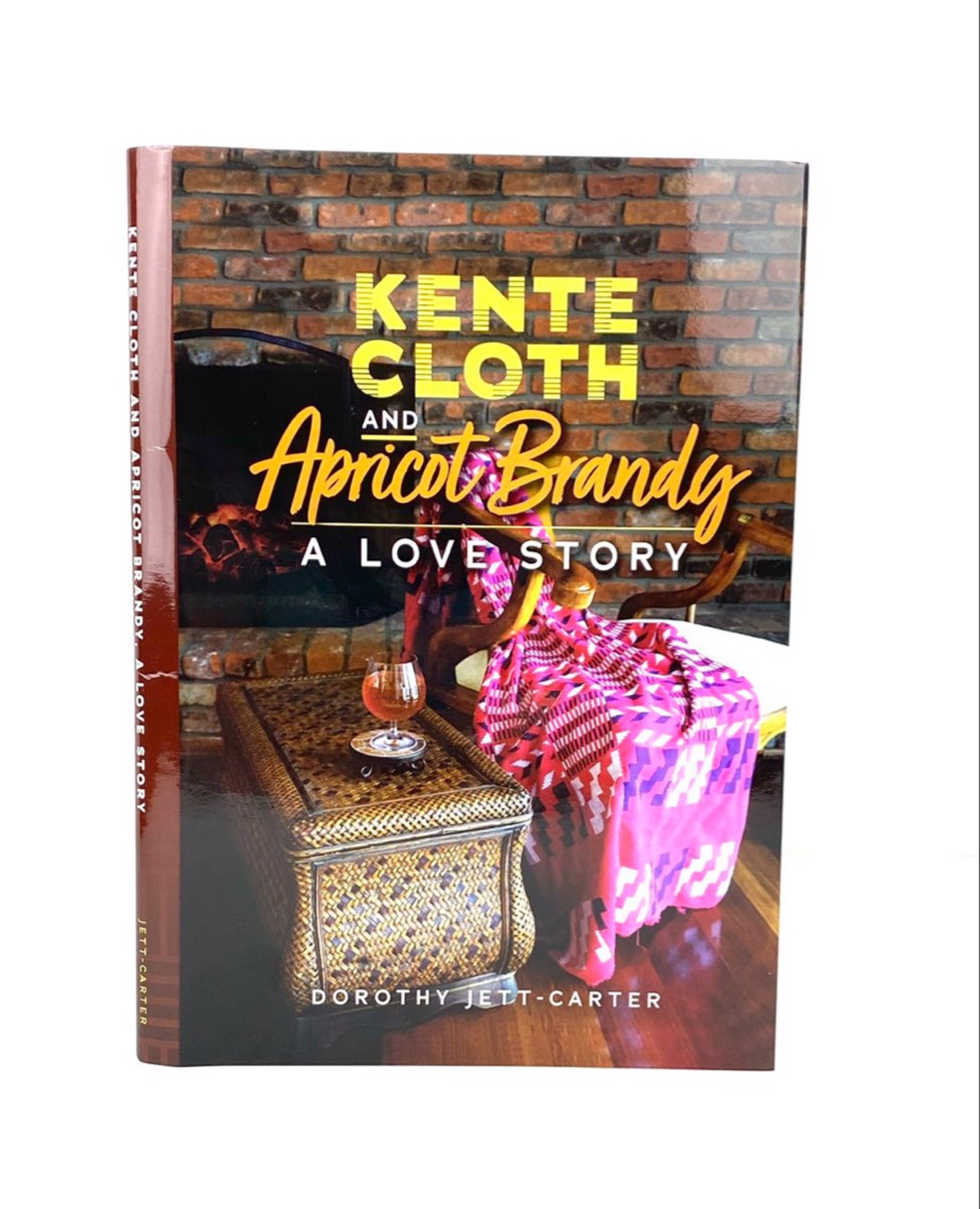 Kente Cloth and Apricot Brandy Book by Dorothy Jett-Carter