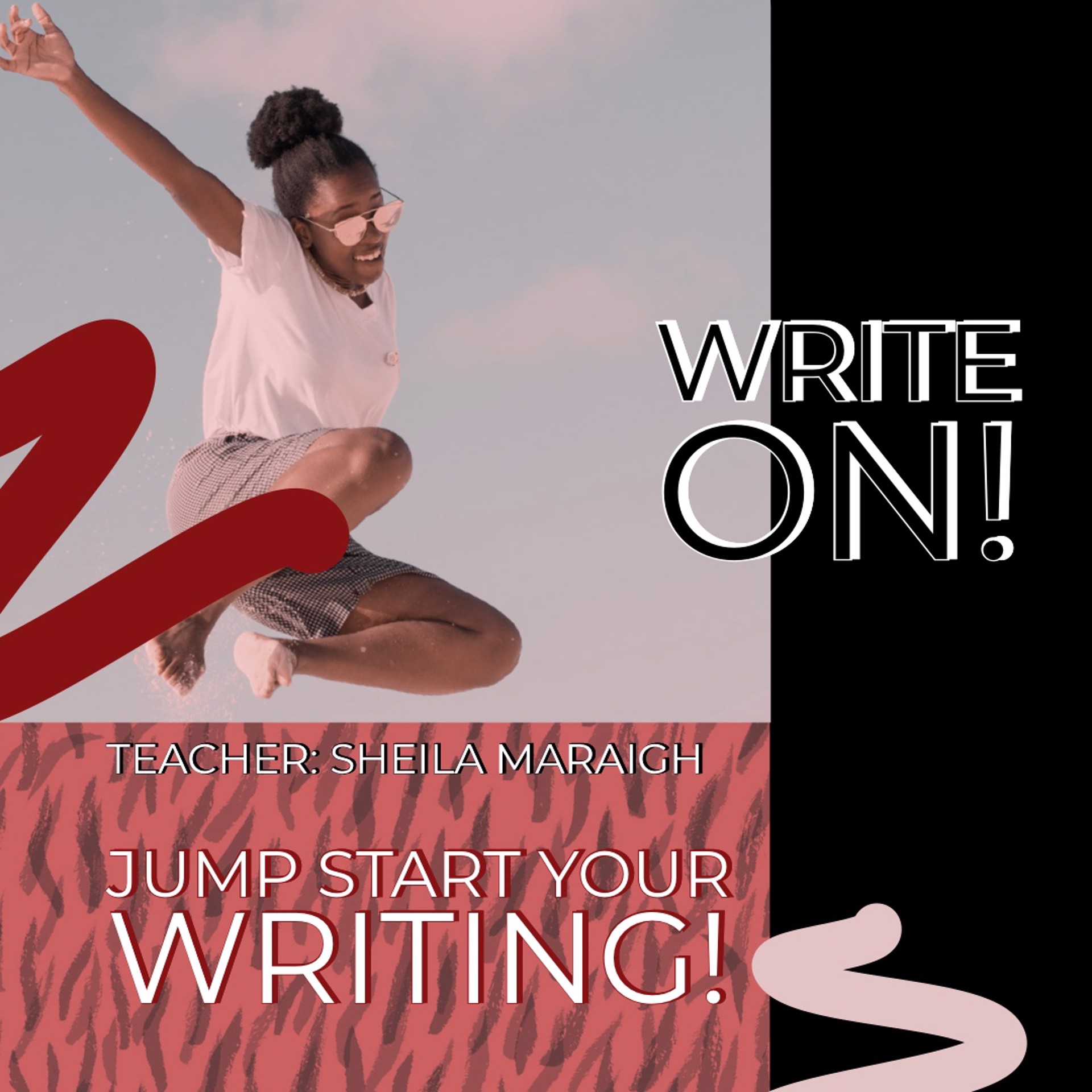 WRITE ON!   Four Week, TUESDAY EVENING Class by Sheila Maraigh