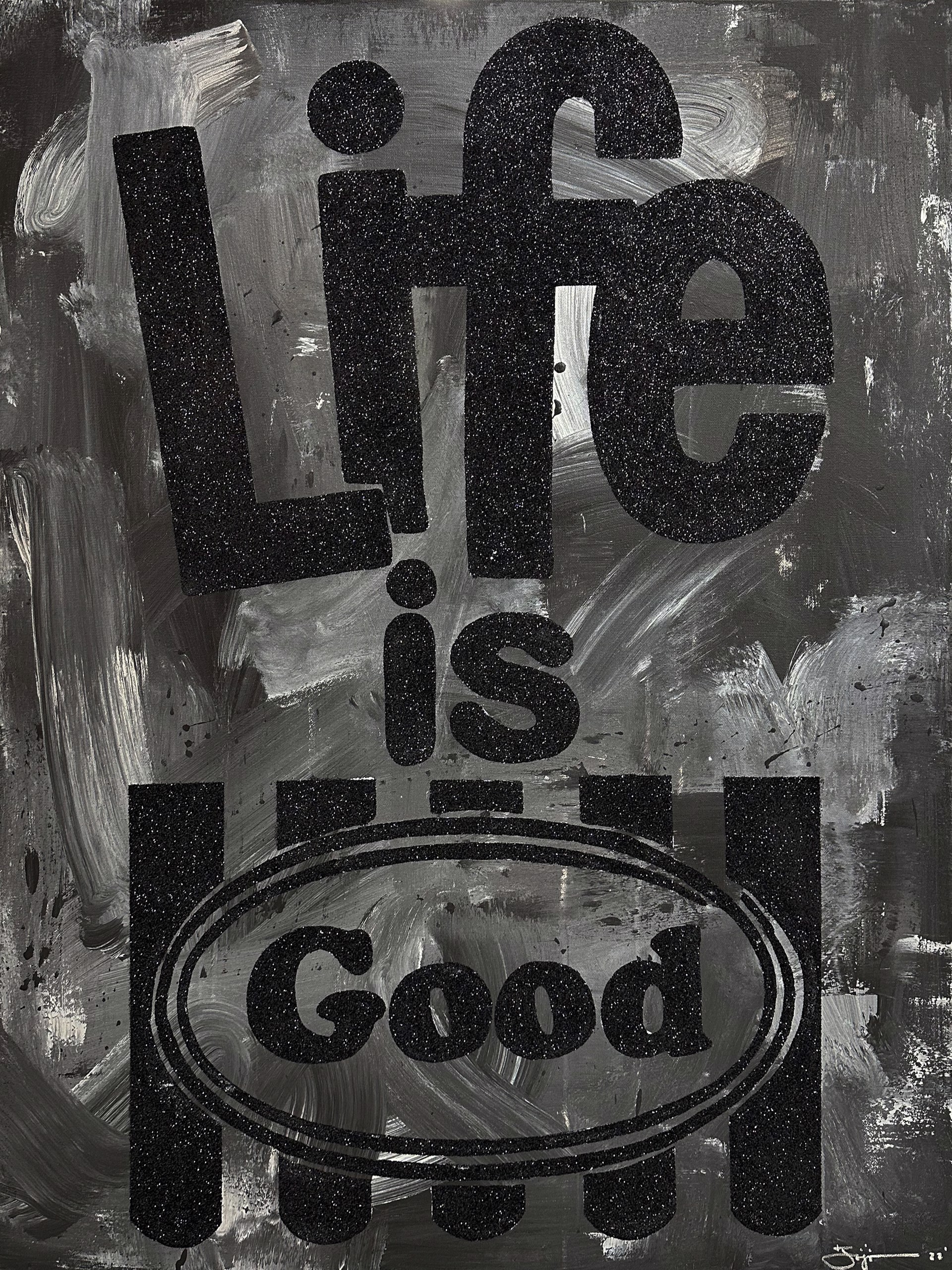Life is Good (Black) by Jojo Anavim