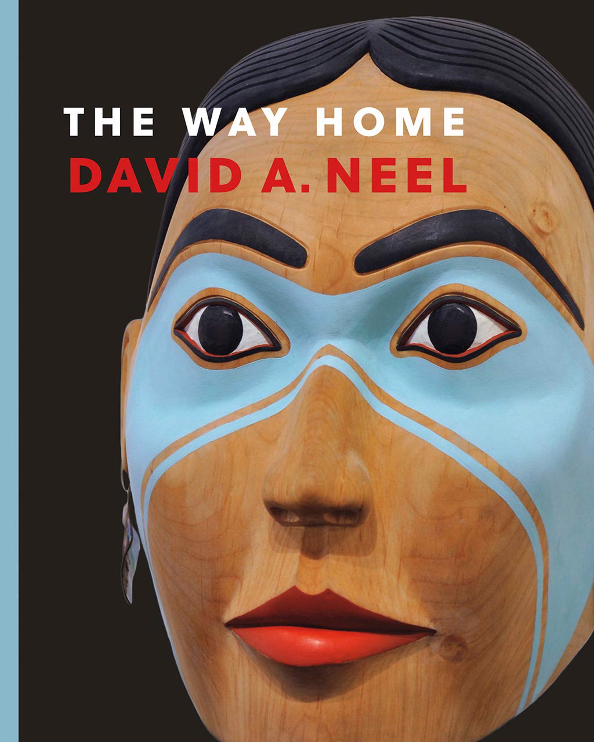 David A. Neel: The Way Home by David Neel