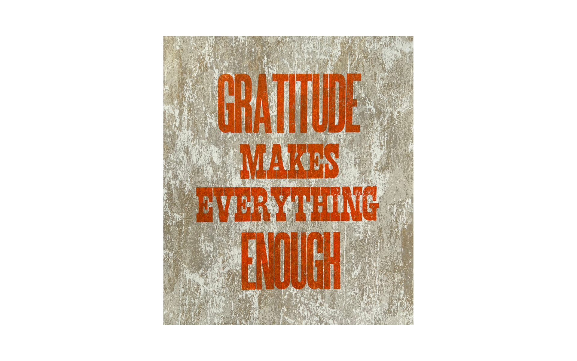 Gratitude Makes Everything Enough by AIMEE JOYAUX