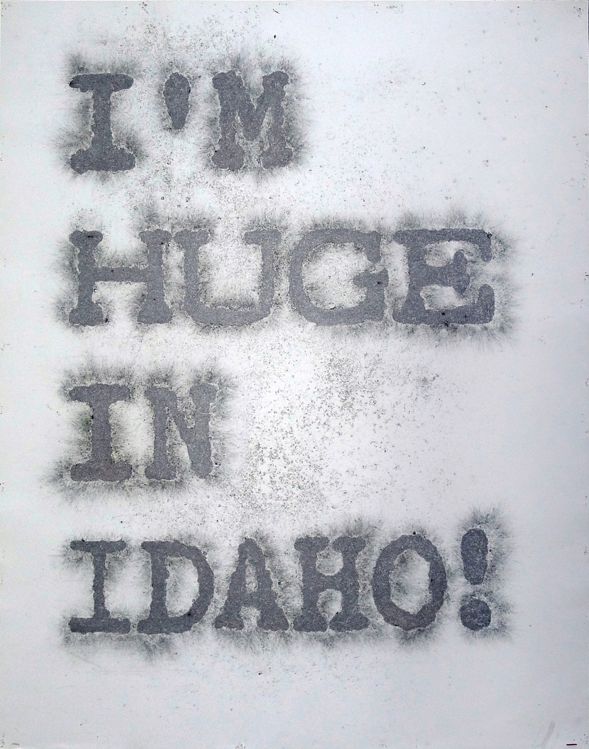 I'm Huge in Idaho by Jonathon Hexner