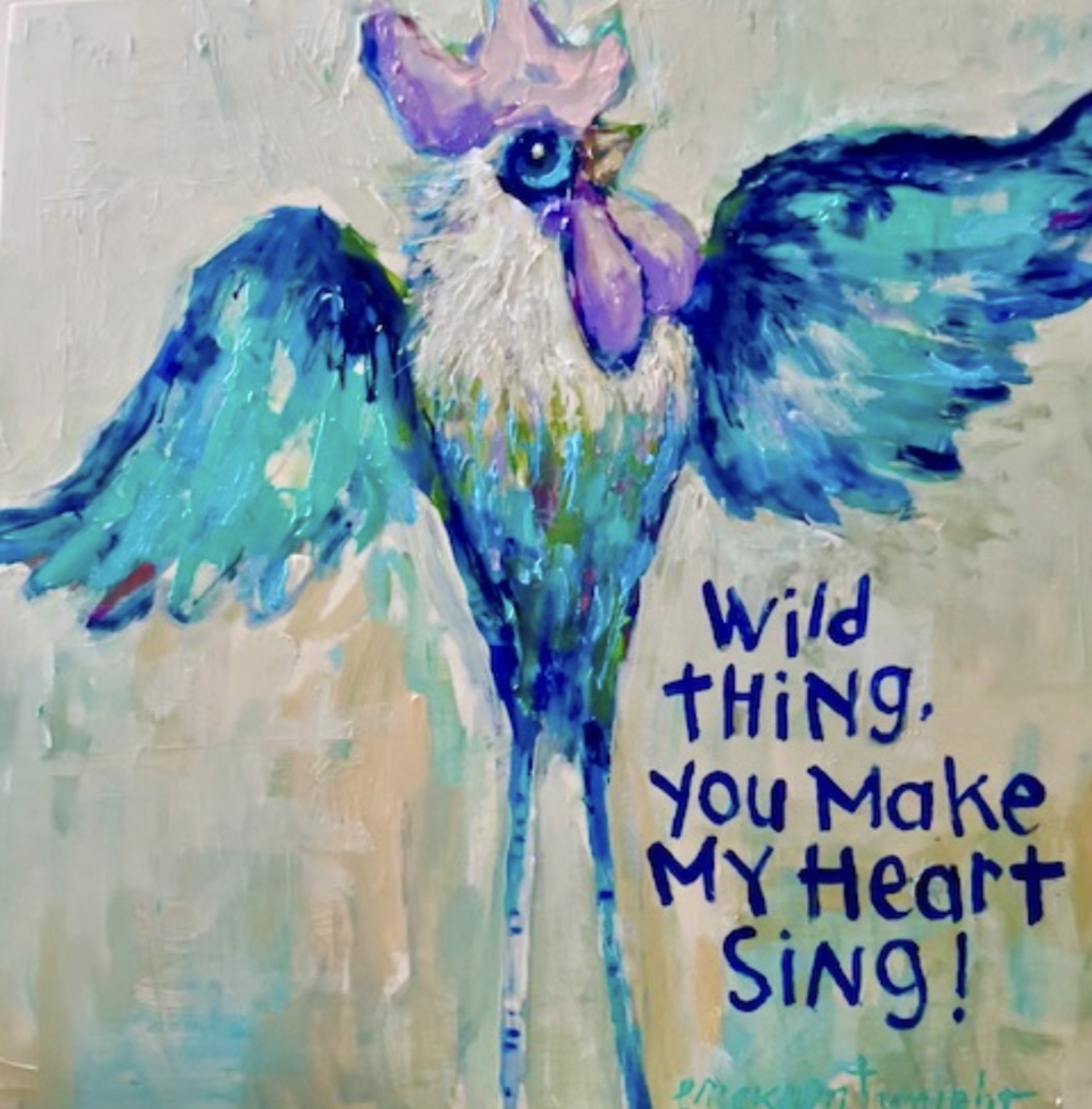 Wild Thing, You Make My Heart Sing by Sandra Erickson Wright