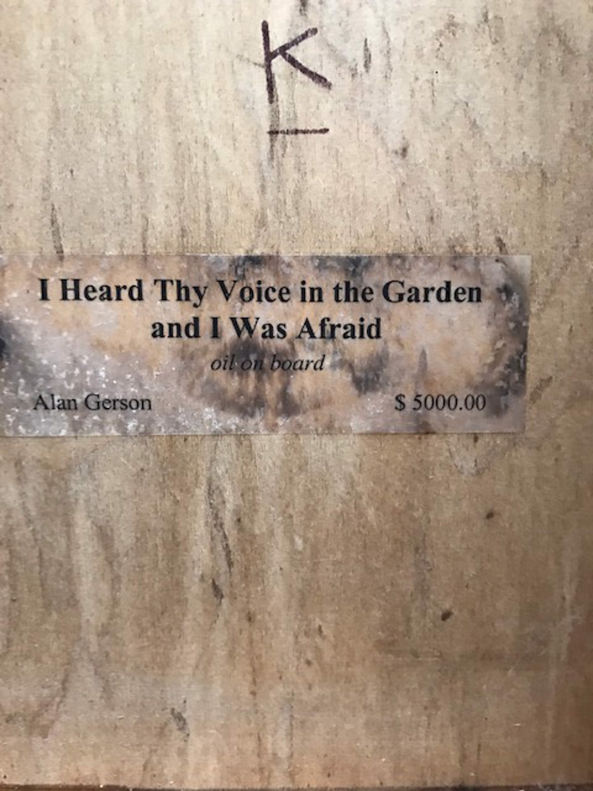 I Heard Thy Voice in the Garden and I Was Afraid  by Alan Gerson