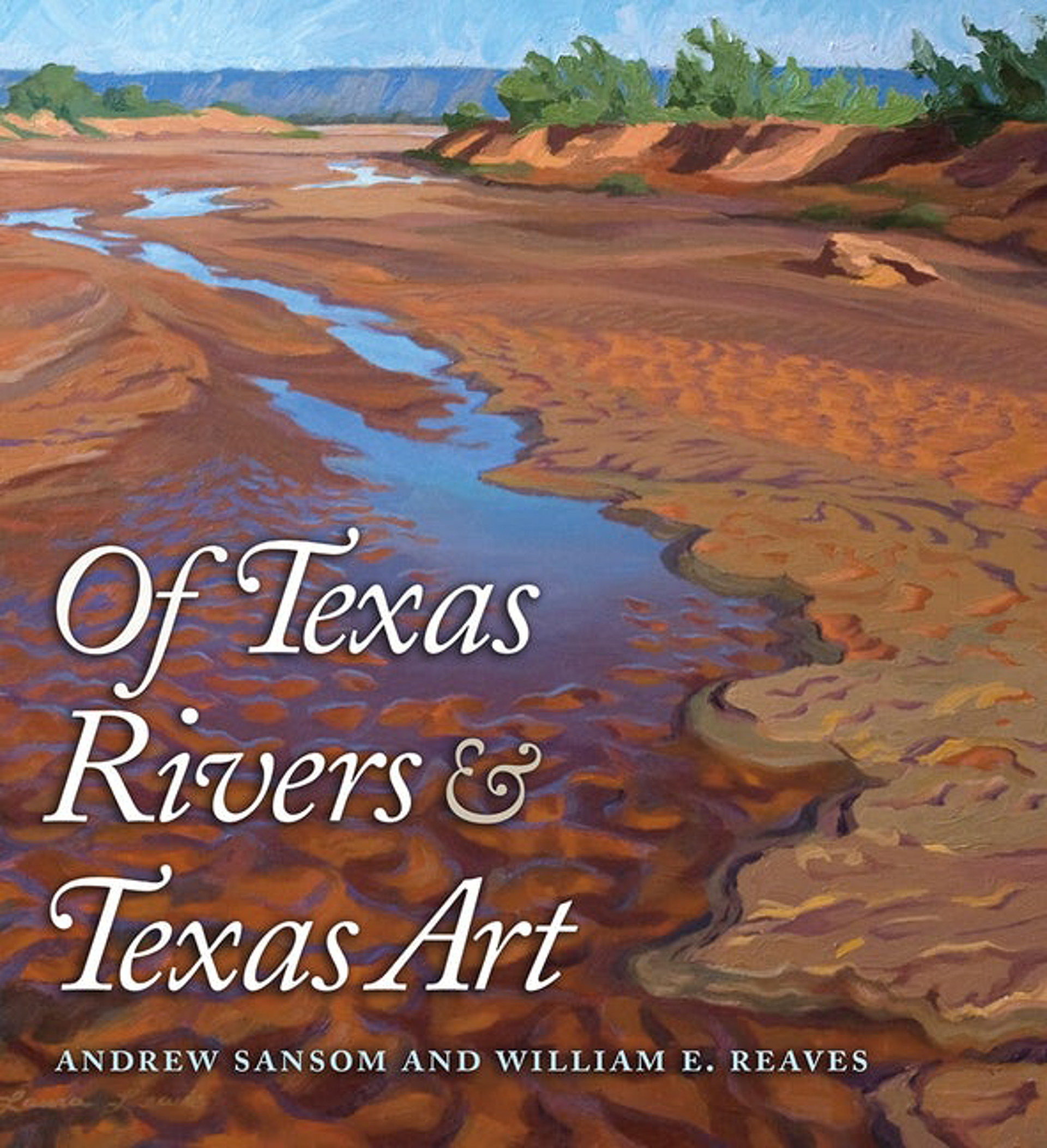 Of Texas Rivers and Texas Art by Publications