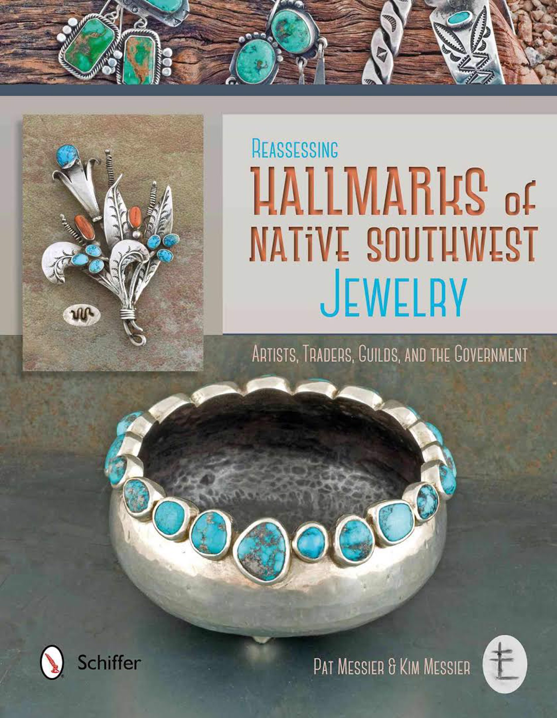 Reassessing Hallmarks of Native Southwest Jewelry by Pat Messier and Kim Messier