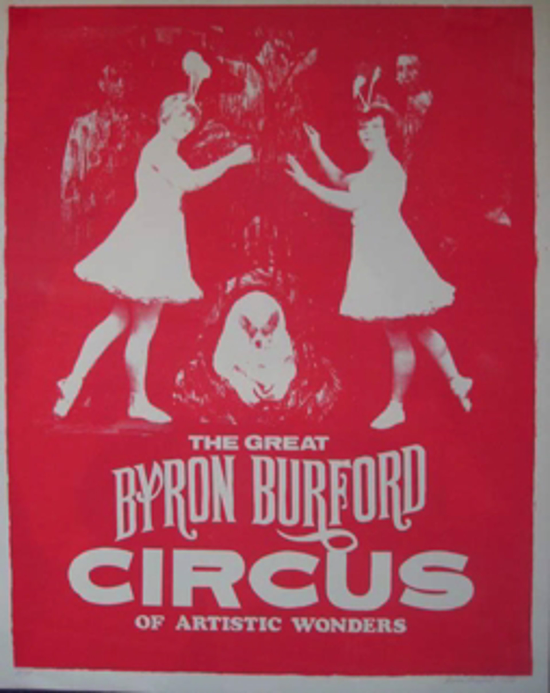The Great Byron Burford Circus of Artistic Wonders by Byron Burford