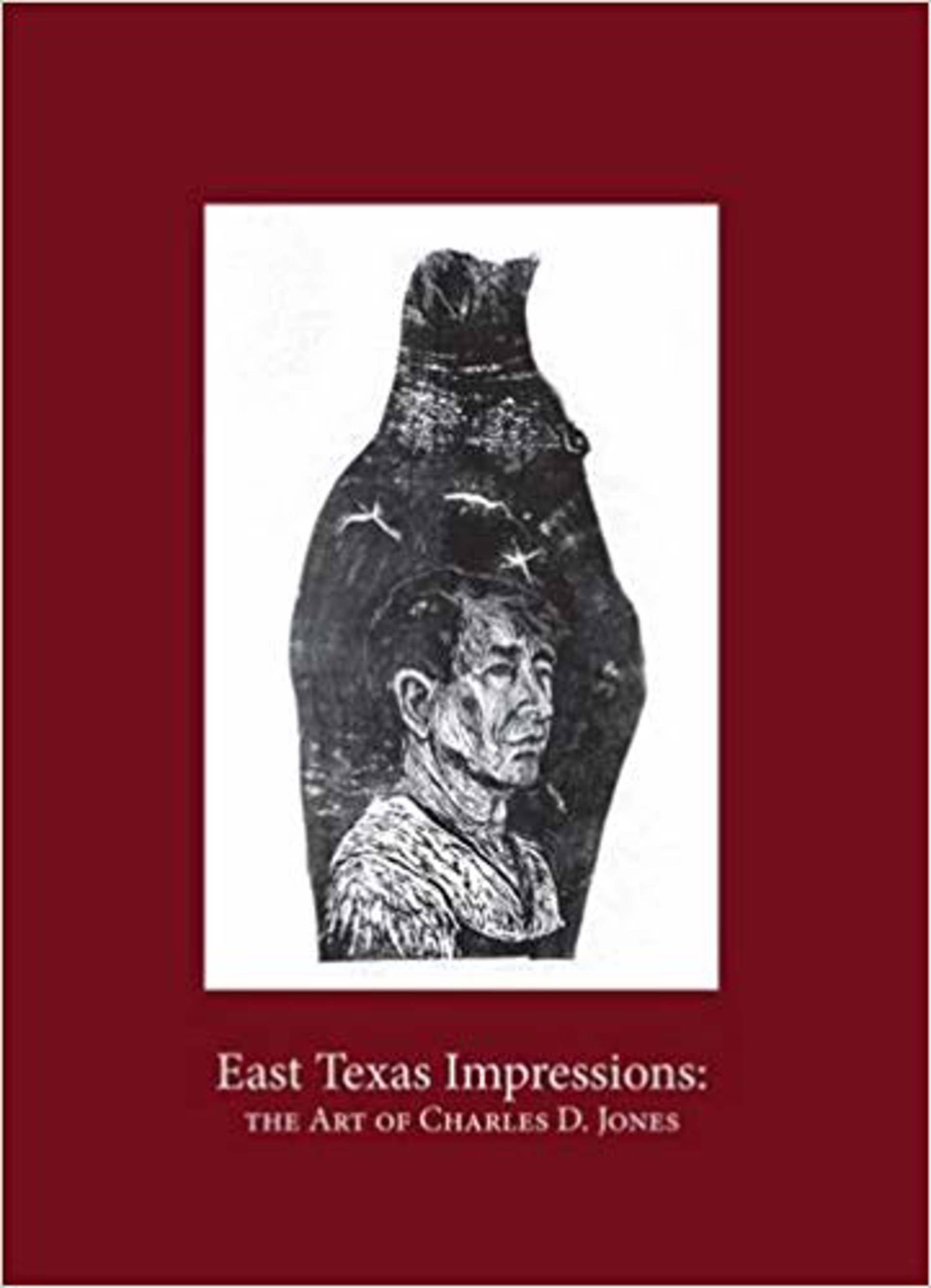 East Texas Impressions | The Art of Charles D. Jones by Publications