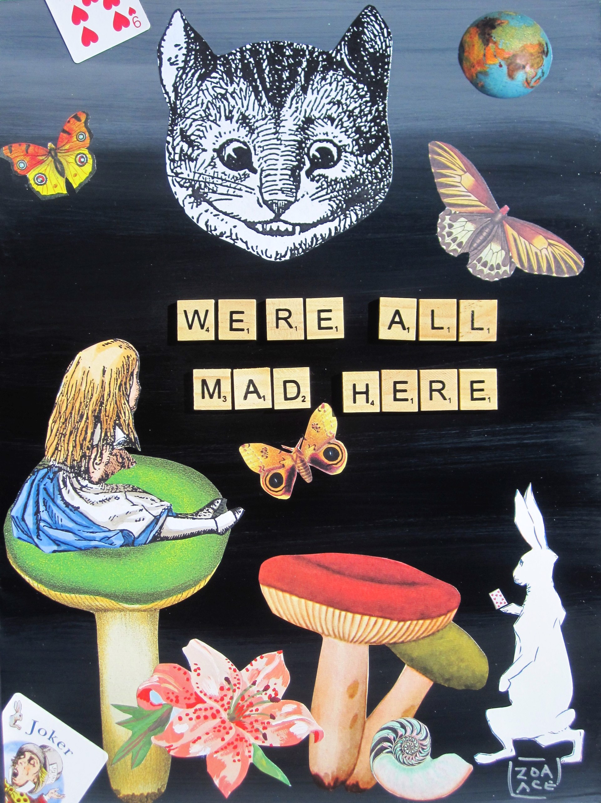 We're All Mad Here by Zoa Ace