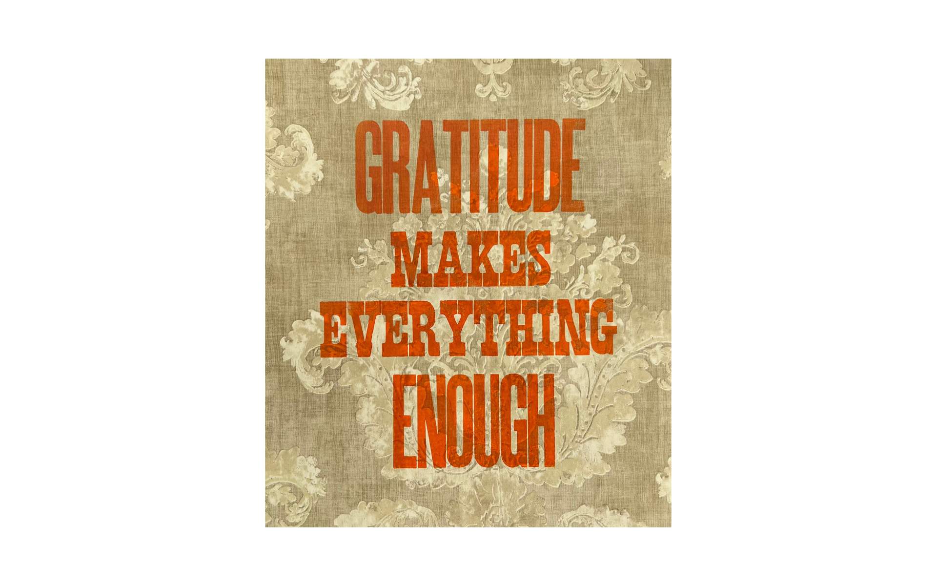 Gratitude Makes Everything Enough by AIMEE JOYAUX