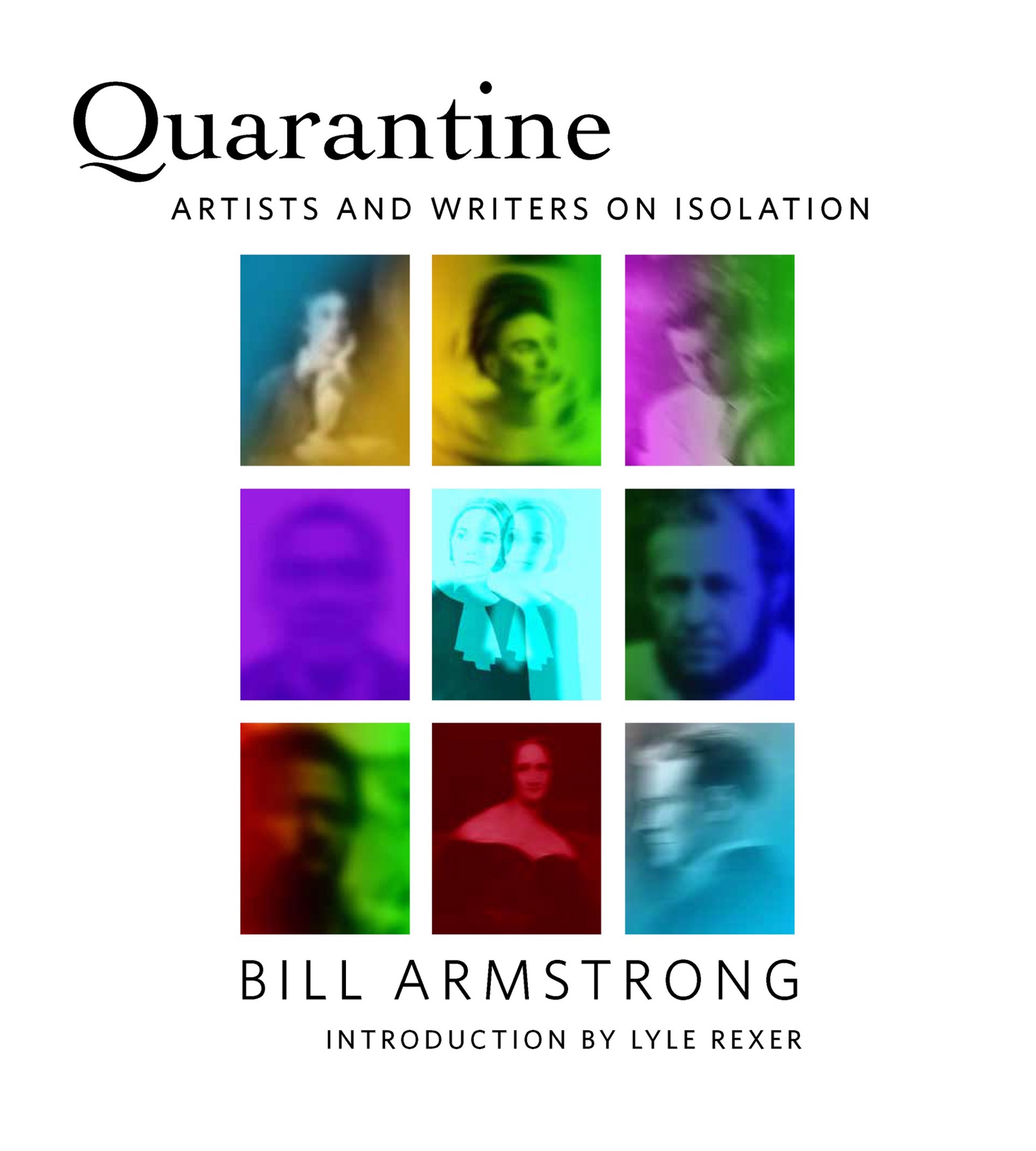Quarantine: Artists and Writers on Isolation by Bill Armstrong