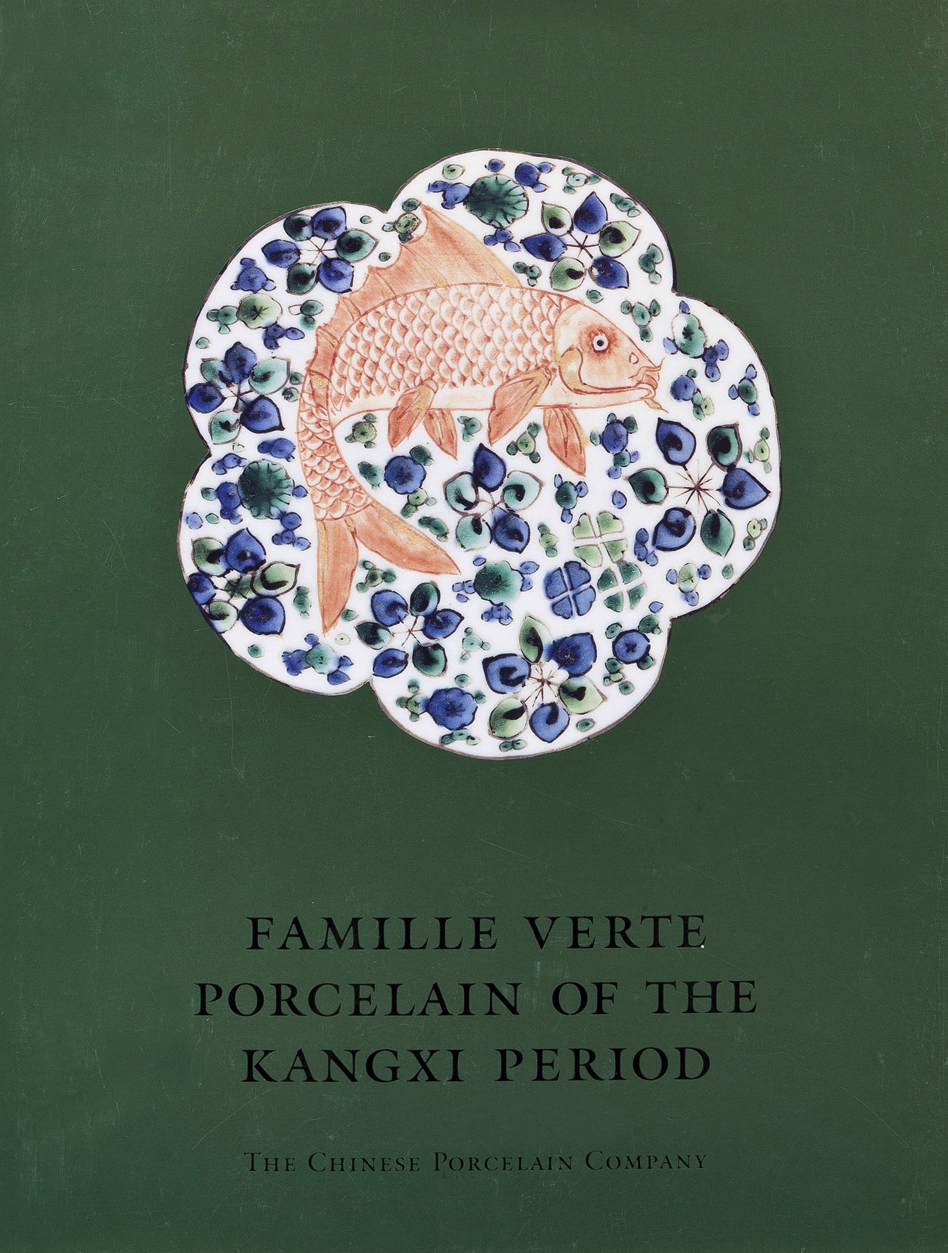 Famille Verte Porcelain of the Kangxi Period (out of print) by Catalog 14