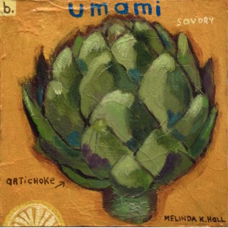 Umami: Artichoke by Melinda K. Hall Umami: Artichoke by Melinda K. Hall