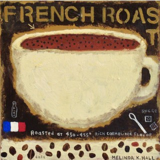 French Roast by Melinda K. Hall French Roast by Melinda K. Hall